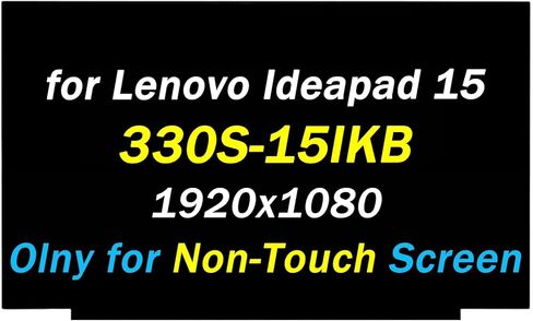 15.6" Replacement for Lenovo Ideapad 330S-15IKB 81JT 81F5 81GC NT156FHM-N61 NT156FHM-N62 N156HGA-EA3 P/N: 5D10R41287 LCD Screen EDP 30PIN 60hz FHD Laptop Display Panel in Saudi Arabia