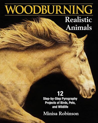 Woodburning Realistic Animals: 12 Step-by-Step Pyrography Projects of Birds, Pets, and Wildlife (Fox Chapel Publishing) Tutorials for Eyes, Fur, Manes, & Whiskers; Projects for Big Cats, Owls, & More in Kuwait