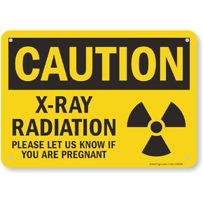SmartSign - S-8154-PL-10 "Caution - X-Ray Radiation, Please Let Us Know If You Are Pregnant" Sign | 7" x 10" Plastic Black on Yellow