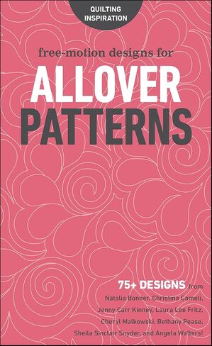 Free-Motion Designs for Allover Patterns: 75+ Designs (Quilting Inspiration) in Kuwait