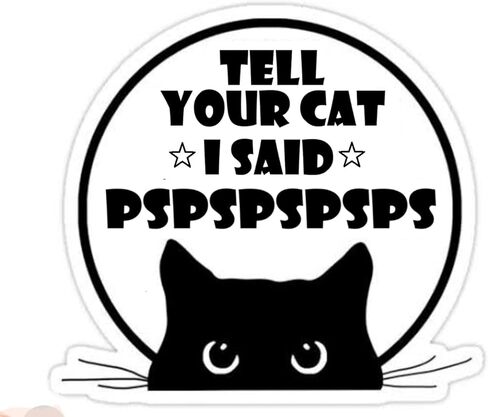 ملصق سيارة Sticky Dude Tell Your Cat I Saad Pspsps، مقاس 9 بوصات - مصد السيارة، النافذة، الشاحنة، ملصق حائط للكمبيوتر المحمول على شكل كأس اليتي (B) in Kuwait