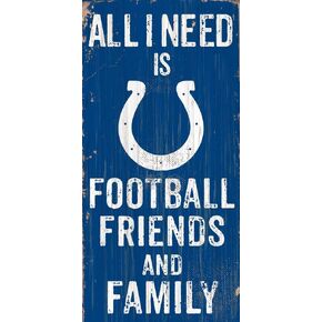 Fan Creations Need is Football, Family & Friends Sign Color Indianapolis Colts, Multicolored