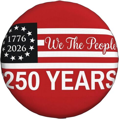 علم الذكرى السنوية الـ 250، نحن الشعب 1776-2026 غطاء إطار احتياطي لعيد الميلاد الـ 250 مضاد للأشعة فوق البنفسجية والغبار وواقي إطارات المطر للمركبات الترفيهية والشاحنات وسيارات الدفع الرباعي والمقطورة ومقطورة السفر in Kuwait
