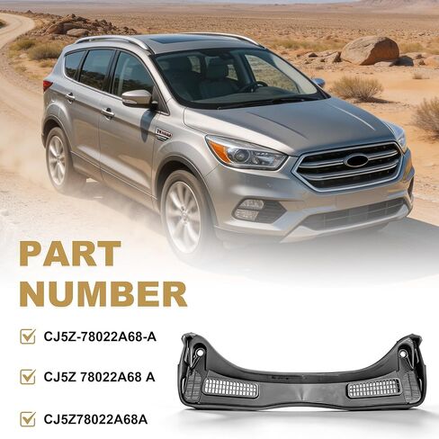 استبدال لوحة القلنسوة الأمامية العلوية لممسحة الزجاج الأمامي من PartsFlow متوافقة مع 2013-2019 Ford Escape لوحة إدراج مصبغة علوية منحرفة CJ5Z78022A68A in Kuwait