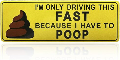 I'm Only Driving This Fast Because I Have to Poop Car Magnetic Bumper Sticker Decal, Reflective Funny Car Magnet Auto Body Decal, Weatherproof Vehicle Warning Sign Sticker for Cars Truck(1PC) in Saudi Arabia