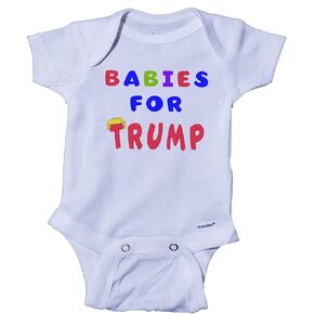 Babies for Trump Onesie®, Trump Baby Onesie®,Trump Baby Unisex Shirts, MAGA Baby Shirts Trump