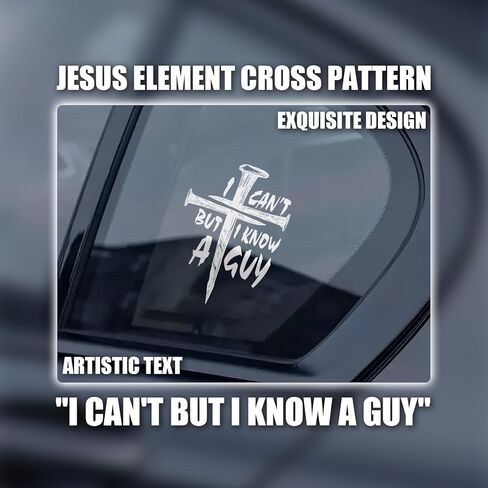 I Cant But I Know A Guy Car Decal,Religious Belief Jesus Car Decal Cross Decals for Cars for Window/Bumper,Universal Self-Adhesive Jesus Stickers for Cars Accessories in Kuwait