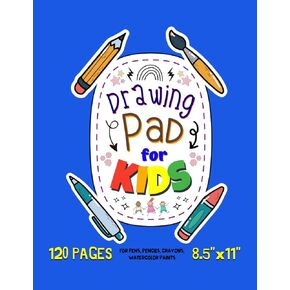 Drawing Pad For Kids: Blank Paper Sketch Book for Drawing Practice. 120 Pages 8.5 x 11 Large Sketchbook for Kids. Notebook For Sketching, Painting, Doodling, Writing Etc. ("Magic White Label")