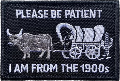 Please Be Patient I am From the 1900s Ox-Drawn Wagon Cowboy Patch, Funny Hook and Loop Morale Retro Patches for Backpack, Bag, Jackets, Clothes, Dog Vest Harness, Hats, 3.14" x 2.16" (Black) in Saudi Arabia