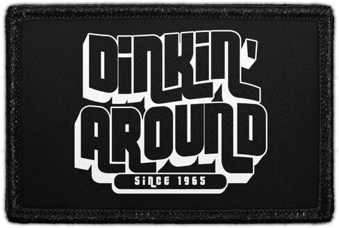 Dinkin' Around Since 1965 | Hook and Loop Attach for Hats, Jeans, Vest, Coat | 2x3 in | by Pull Patch in Kuwait