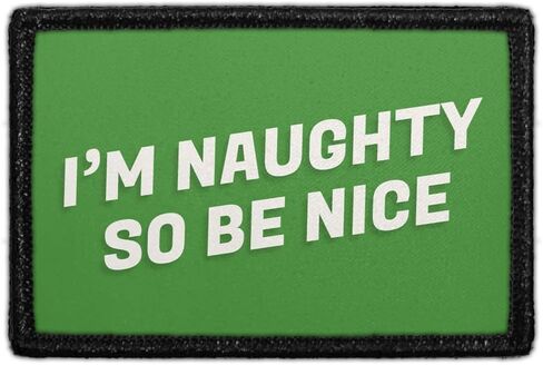 I'm Naughty So Be Nice - Green Morale Patch | Hook and Loop Attach for Hats, Jeans, Vest, Coat | 2x3 in | by Pull Patch in Kuwait