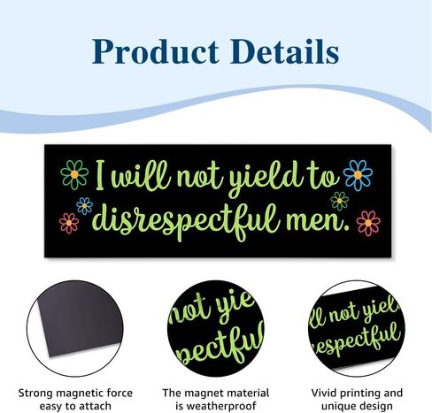 I Will Not Yield to Disrespectful Men Car Bumper Magnet Sticker, Social Justice Waterproof Car Magnet for Women Driver, Women Right Bumper Sticker, Empowerment Driving Gifts for Feminist Bestie in Kuwait