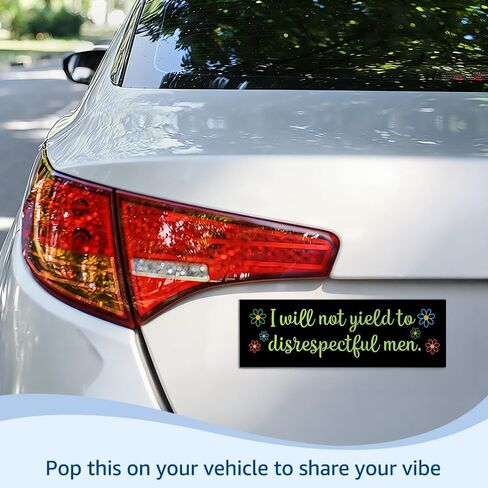 I Will Not Yield to Disrespectful Men Car Bumper Magnet Sticker, Social Justice Waterproof Car Magnet for Women Driver, Women Right Bumper Sticker, Empowerment Driving Gifts for Feminist Bestie in Kuwait