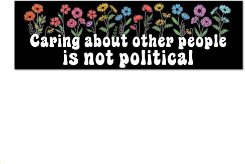Caring About Other People is Not Political Sticker or Magnet, Social Justice Sticker or Magnet, Reusable Car Magnets for Bumper Fridge Locker, Liberal Quote Sign, Be Kind Car Accessories in Saudi Arabia