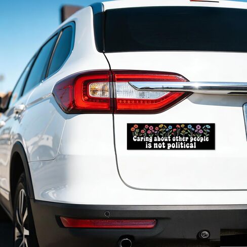 Caring About Other People is Not Political Sticker or Magnet, Social Justice Sticker or Magnet, Reusable Car Magnets for Bumper Fridge Locker, Liberal Quote Sign, Be Kind Car Accessories in Saudi Arabia