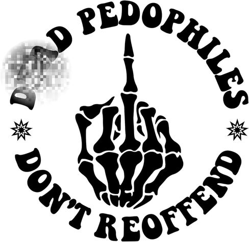 D*ad Pedophiles Don't Reoffend Sticker 3 Pack 3 Inch Vinyl Decal Waterproof Durable for Outdoor Laptop Water Bottle Bumper Hard Hat Phone Case in Saudi Arabia