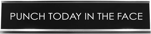“Punch Today in the Face" Novelty Desk Sign (2" x 8") – Funny Motivational Office Desk Decor – Sarcastic Nameplate in Kuwait