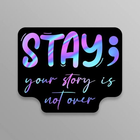 ملصق لاصق من الفينيل من Stay Your Story is Not Over Semicolon - كمبيوتر محمول على شكل نافذة سيارة شاحنة وسيارة الدفع الرباعي - ملصق واحد مقاس 5 بوصات - MKS2272 in Kuwait