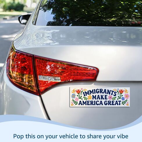 Immigrants Make America Great Car Bumper Magnet, Protect Immigrants Magnets for Bumper Fridge Locker, Democracy Human Rights Sticker or Magnets, Equality Car Accessories for Liberal Activist in Kuwait