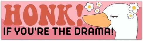 Honk If You're The Drama Bumper Sticker | Womens Gifts Accessories | Gen Z Stickers Pack Set | Funny Animal GooseVintage | Car Vinyl Decals [01349] in Saudi Arabia