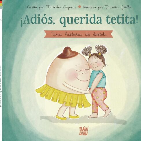 ¡Adiós, querida tetita!: Cuento de ayuda para el destete in Kuwait