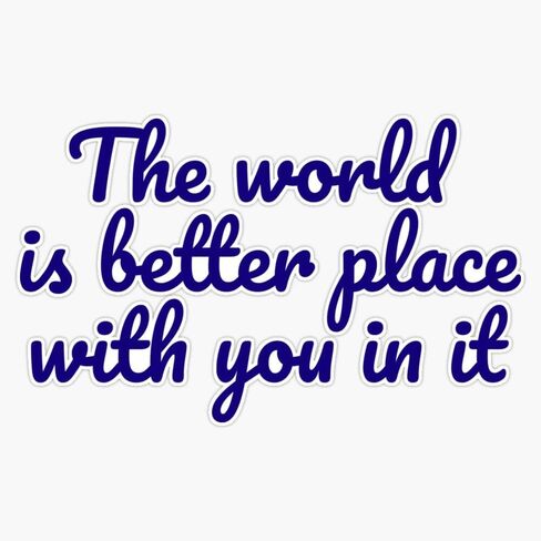 Magnet The World is A Better Place With You in It ملصق فينيل مغناطيسي مقاس 5 بوصة in Kuwait