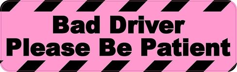 StickerTalk Please Be Patient Bad Driver Magnet, 10 inches by 3 inches in Kuwait