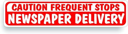 Magnet Magnetic Sign Newspaper Delivery Frequent Stops For Delivery Vehicle, Car Or Truck - 3 x 14 inch, Be Sure Surface is Steel in Saudi Arabia
