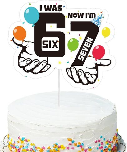 6-7 Birthday Cake Topper, I was 6 Now I'm 7 Funny 6-7 Meme Cake Decoration for Wedding Anniversary Graduation & Birthday Parties in Kuwait