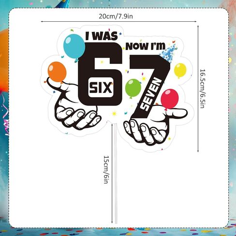 6-7 Birthday Cake Topper, I was 6 Now I'm 7 Funny 6-7 Meme Cake Decoration for Wedding Anniversary Graduation & Birthday Parties in Kuwait