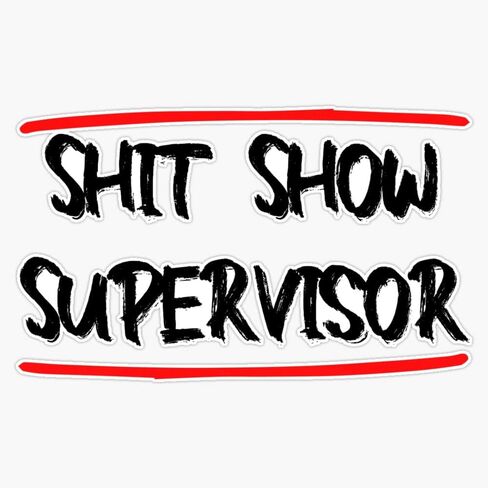 MAGNET Shit Show Supervisor Sarcastic Distressed Magnet Vinyl Magnetic Sticker Size 5" in Kuwait