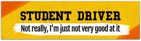 Student Driver funny ironic bumper sticker for gen z, gift for friends who are bad drivers, vinyl stickers for cars [00550] in Saudi Arabia