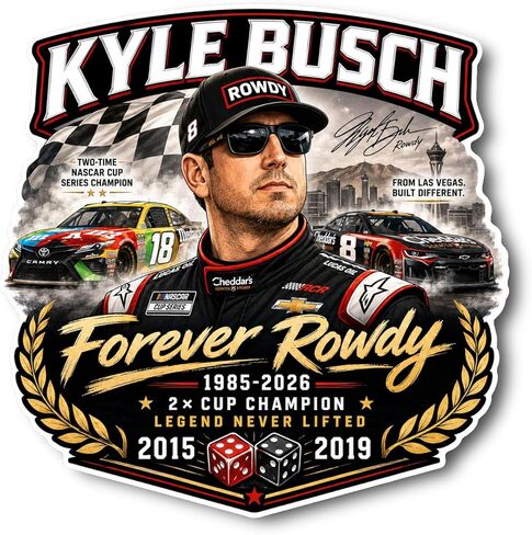 ملصق كايل بوش ملصق Forever Rowdy | كايل بوسك بطل ناسكا | 1985-2026 | الأسطورة لم ترفع أبدًا | ملصق السباق | عشاق السيارات [0 24] in Kuwait