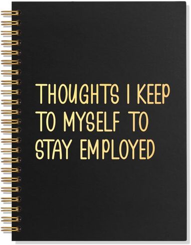 Thoughts I Keep to Myself to Stay Employed 160 Pages Lined Spiral Notebook, Humorous Hardcover Notebook for Work, Funny Work Journal for Coworker, Sarcastic Office Gifts for Employee Colleague in Kuwait