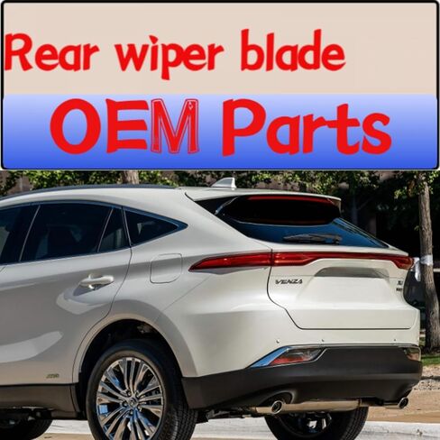 rear wiper blade for toyota venza 2021 2022 2023 2024 LE Limited Nightshade XLE back Rear windshield wiper blade in Saudi Arabia