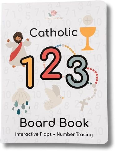 Catholic 123 Board Book – Interactive Catholic Counting Book for Toddlers with Lift-the-Flap & Textured Tracing – Faith-Based Number Learning – Ideal Gift for Baptism & Catholic Baby in Saudi Arabia