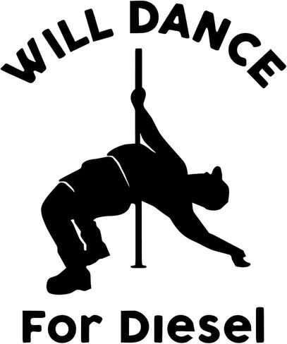 ملصق Will Dance for Diesel للسيارة ملصق من الفينيل لنافذة الشاحنة وممتص الصدمات للسيارة (5 بوصة × 4.1 بوصة، أبيض) in Kuwait