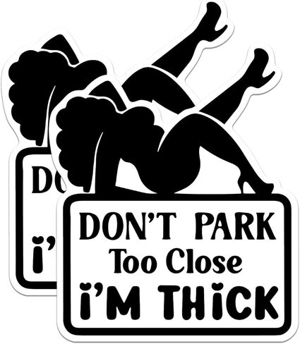 (عبوتان) ملصقات Don't Park Too Close I'm سميكة - مضحكة Don't Park Close - 5 بوصات على الجانب الأطول - فينيل ممتاز - للسيارات والشاحنات وألواح التزلج وأجهزة الكمبيوتر المحمولة - صنع في الولايات المتحدة الأمريكية - BMCS1117 in Kuwait