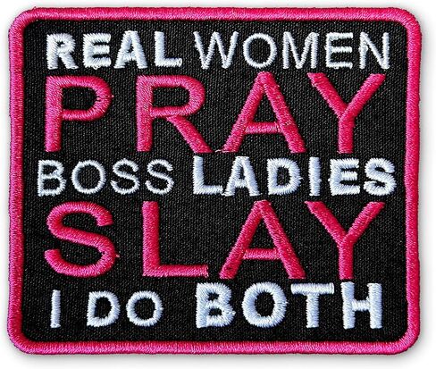 Real Women Pray Boss Ladies Slay I Do Both Patch 3" Powerful Women Boss Lady Sew-On/Iron-On Embroidered Patches DIY Applique Accessories for Backpacks, Dog Harnesses, Army Vests, Bags, Hats 3 Inches in Saudi Arabia