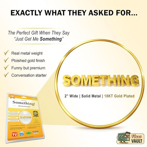 I Got You Something! Gag Gift 18KT Gold Plated Novelty Token, Funny Hilarious Novelty Practical Joke for Friends and Family on Birthdays, Holidays in Saudi Arabia