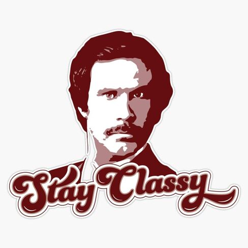 Magnet Stay Classy - Ron Burgundy Magnet Vinyl Decal Sticker 5" in Kuwait