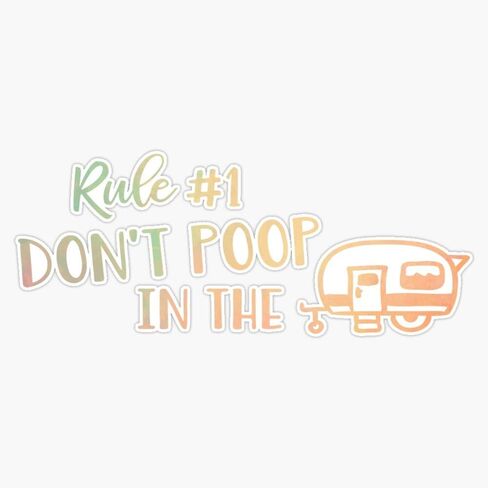 Generic Funny Camping Saying Don'T Poop In The Camper Sticker Vinyl Decal Wall Laptop Window Car Bumper Sticker 5 Inch, PNP-CAMP-STICKERS-2441 in Kuwait