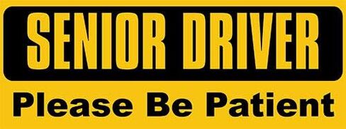 Senior Driver Please Be Patient Bumper Sticker (Safety Driving Vinyl, Caution Driving Decal for Cars, Trucks (Yellow 2.3 x 6 inch) in Kuwait
