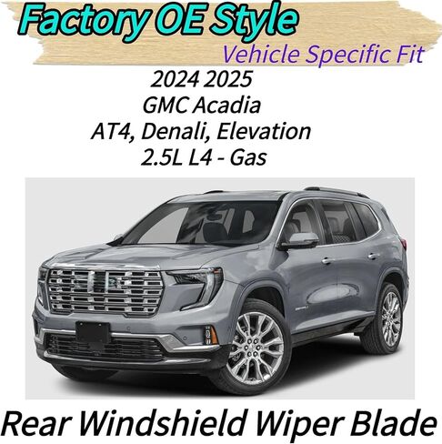 شفرة ممسحة خلفية واستبدال ذراع لسيارة GMC Acadia 2024 2025 - OEM مناسب لنماذج ارتفاع AT4 Denali - مجموعة شفرات ممسحة الزجاج الأمامي الخلفي لجميع المواسم in Kuwait