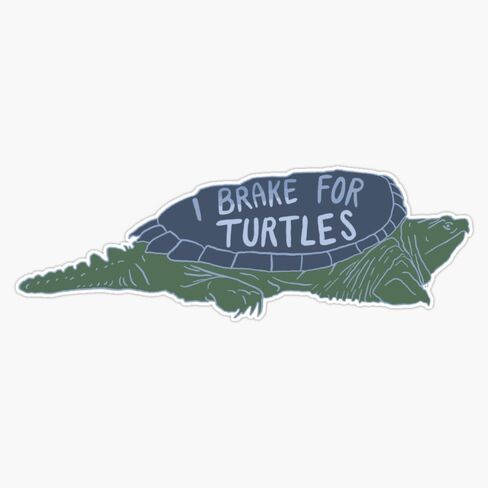 I Brake for Turtles Bumper Sticker Vinyl Decal 5" in Saudi Arabia