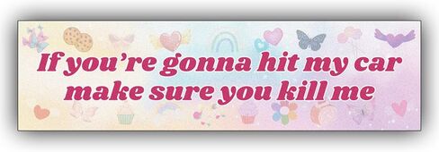 If You're Gonna Hit My Car Make Sure You Kill Me Cute Funny Bumper Sticker Vinyl Weather-Resistance Funny Bumper Sticker for Cars, Trucks in Saudi Arabia