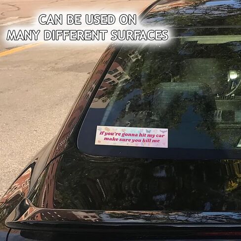 If You're Gonna Hit My Car Make Sure You Kill Me Cute Funny Bumper Sticker Vinyl Weather-Resistance Funny Bumper Sticker for Cars, Trucks in Saudi Arabia