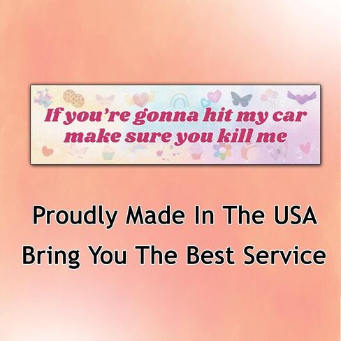 If You're Gonna Hit My Car Make Sure You Kill Me Cute Funny Bumper Sticker Vinyl Weather-Resistance Funny Bumper Sticker for Cars, Trucks in Saudi Arabia