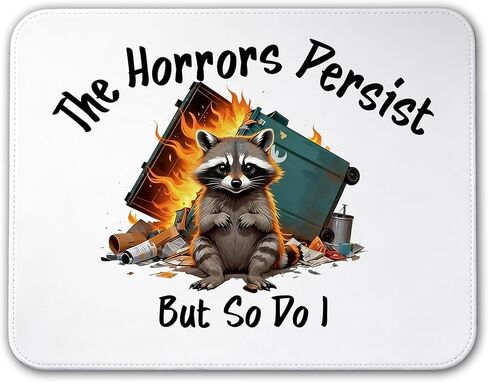 The Horrors Persist But So Do I Raccoon Mouse Pad, Funny Dumpster Fire Non-Slip Mousepad, Mental Health Humor Gifts for Nurse Coworker Best Friend, Sarcastic Desk Decor 10x8 inch in Kuwait