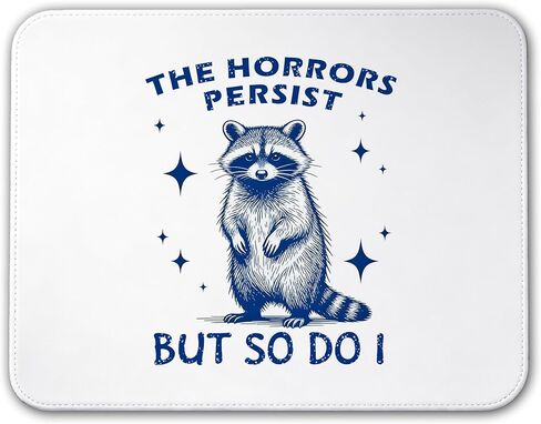 The Horrors Persist But So Do I Raccoon Mouse Pad, Funny Dumpster Fire Non-Slip Mousepad, Mental Health Humor Gifts for Nurse Coworker Best Friend, Sarcastic Desk Decor 10x8 inch in Kuwait